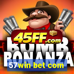 57win bet com